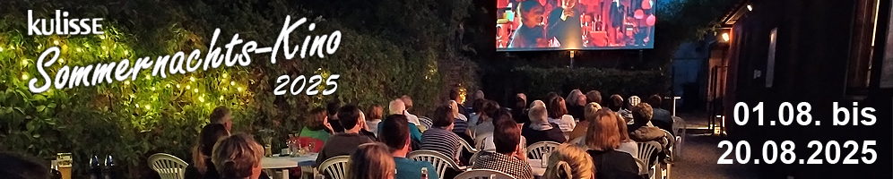 Kulisse Sommernachtskino vom 1. - 20.8.2025